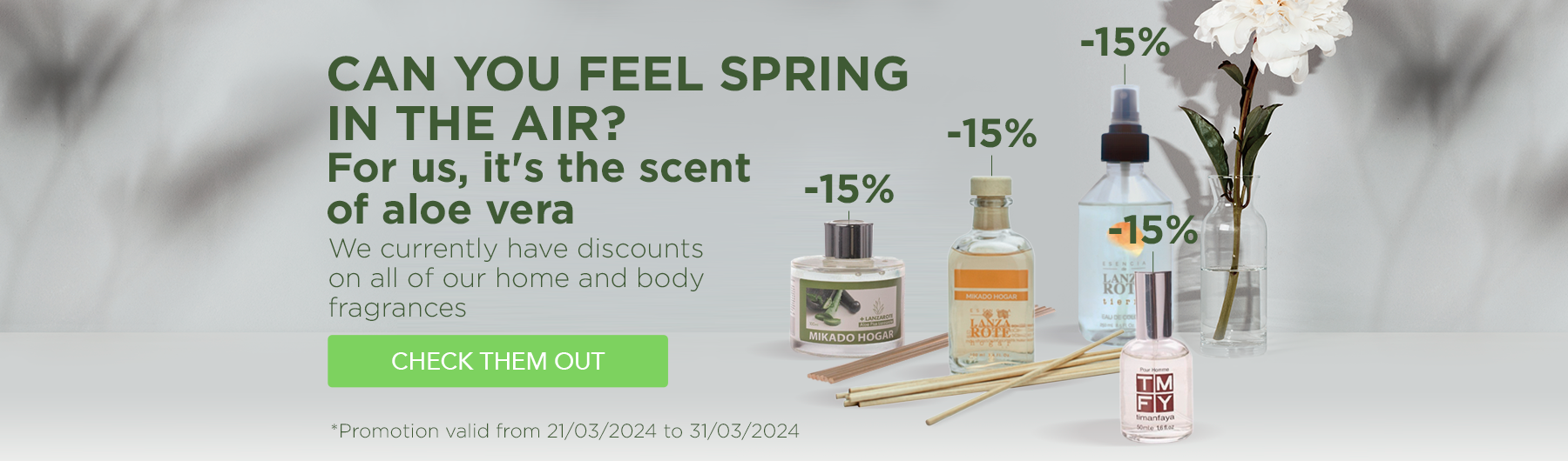 With the arrival of spring, aloe is offering you a 15% discount on our fragrances.