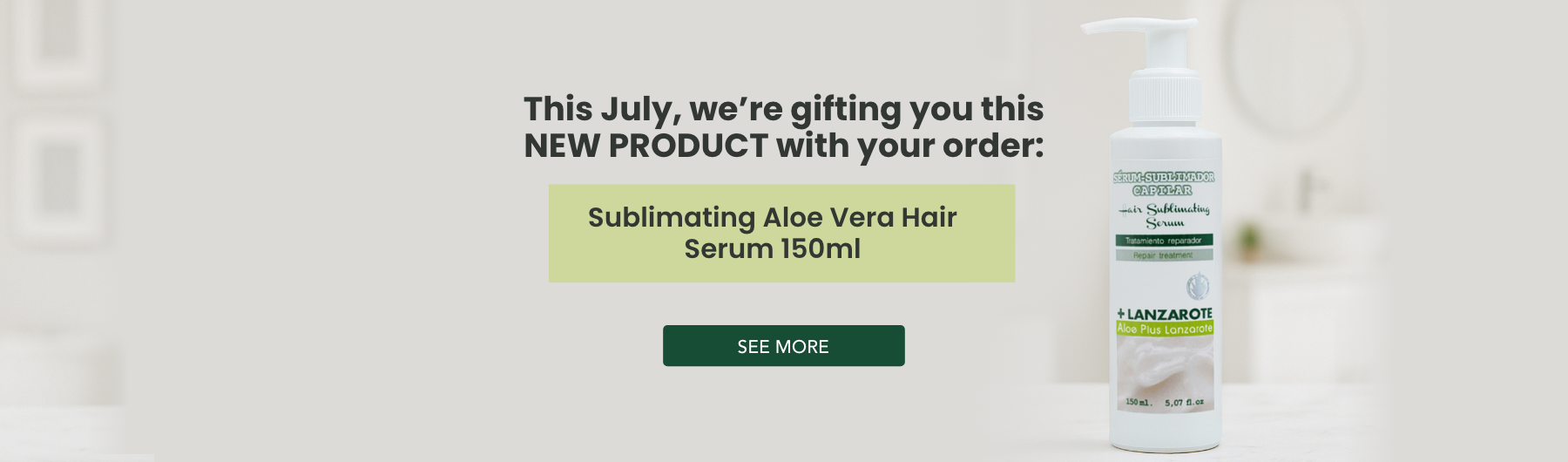 Your July Gift: Sublimating Aloe Vera Hair Serum 150ml
