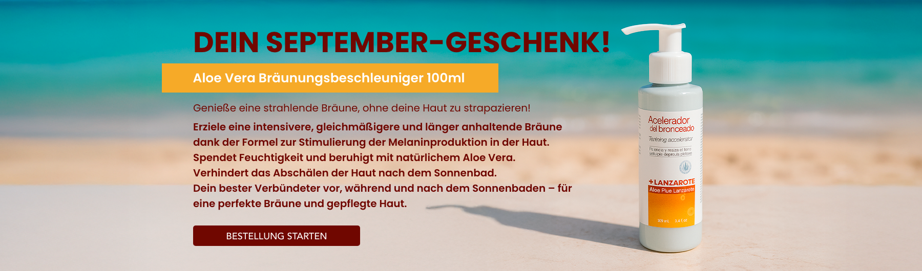 Dein September-Geschenk: Aloe Vera Bräunungsbeschleuniger 100ml